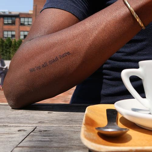 Cheshire by inkbox is a Quotes temporary tattoo from inkbox - 0